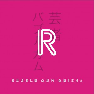 R Bubble Gum Geisha